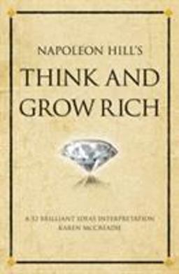 Napoleon Hill's Think and Grow Rich