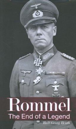 Rommel The End of a Legend  9781904950202 Front Cover