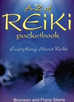 A-Z of Reiki Pocketbook Everything about Reiki  9781905047895 Front Cover
