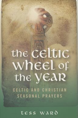 Celtic Wheel of the Year Celtic and Christian Seasonal Prayers  9781905047956 Front Cover