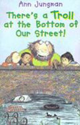 There's a Troll at the Bottom of Our Street