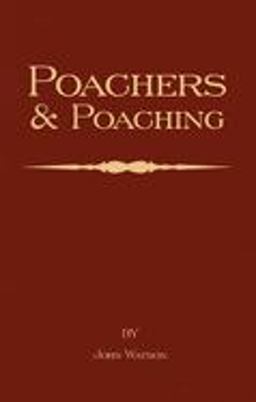 Poachers and Poaching - Knowledge Never