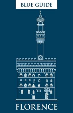 Blue Guide Florence, 11th Edition 11th 9781905131754 Front Cover