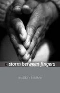 A Storm Between Fingers A Storm Between Fingers