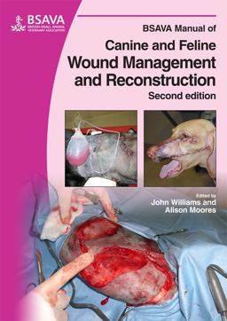 BSAVA Manual of Canine and Feline Wound Management and Reconstruction 2nd 9781905319091 Front Cover