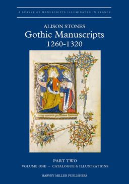 Gothic Manuscripts C. 1260-1320 Gothic Manuscripts C. 1260-1320