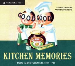 Kitchen Memories: the Victorian Kitchen (National Trust Food)