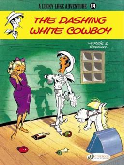 A Lucky Luke Adventure The Dashing White Cowboy  9781905460663 Front Cover