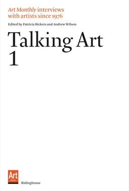 Talking Art 1: Interviews with Artists Since 1976