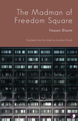 Madman of Freedom Square  9781905583256 Front Cover