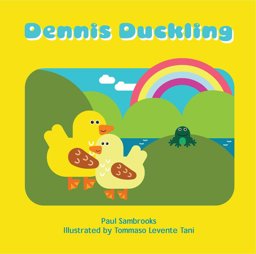Dennis Duckling  9781905664771 Front Cover