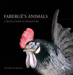 FabergÃ©'s Animals A Royal Farm in Miniature  9781905686124 Front Cover
