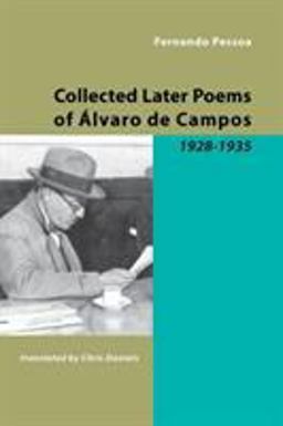 The Collected Poems of Alvaro de Campos The Collected Poems of Alvaro de Campos