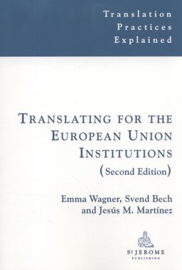 Translating for the European Union Institutions Translating for the European Union Institutions
