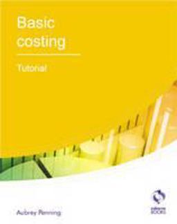 Basic Costing Tutorial Basic Costing Tutorial