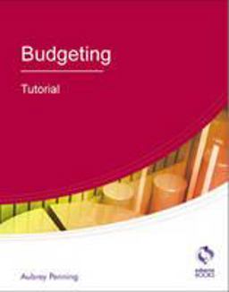 Budgeting Tutorial Budgeting Tutorial