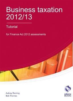 Business Taxation 2012/13 Tutorial Business Taxation 2012/13 Tutorial