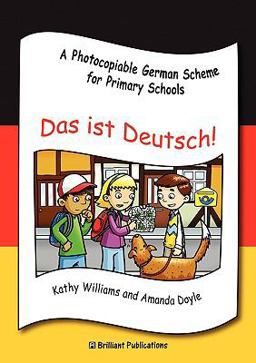 Das Ist Deutsch - a Photocopiable German Scheme for Primary Schools