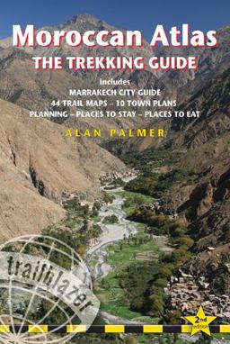 Moroccan Atlas - The Trekking Guide Planning, Places to Stay, Places to Eat; 44 Trail Maps and 10 Town Plans; Includes Marrakech City Guide 2nd 9781905864591 Front Cover