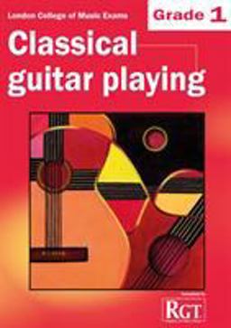 Grade 1 LCM Exams Classical Guitar Playing Grade 1 LCM Exams Classical Guitar Playing