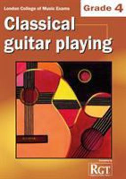Grade 4 LCM Exams Classical Guitar Playing Grade 4 LCM Exams Classical Guitar Playing