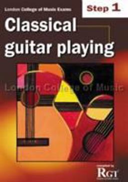 Step 1 LCM Exams Classical Guitar Playing Step 1 LCM Exams Classical Guitar Playing