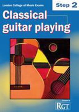 Step 2 LCM Exams Classical Guitar Playing Step 2 LCM Exams Classical Guitar Playing