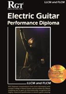 Rgt - Electric Guitar, Performance Diploma Llcm and Flcm Rgt - Electric Guitar, Performance Diploma Llcm and Flcm