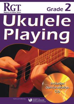RGT Grade Two Ukulele Playing RGT Grade Two Ukulele Playing