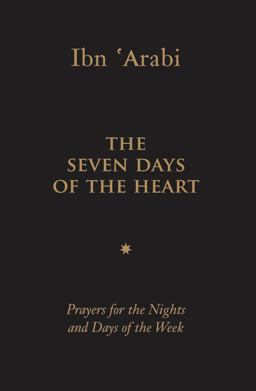 Seven Days of the Heart Prayers for the Nights and Days of the Week 2nd 9781905937295 Front Cover