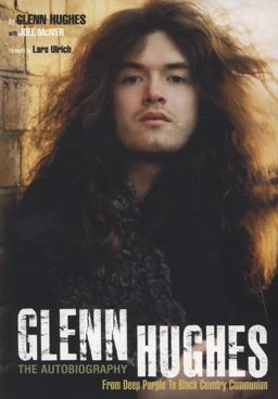 Glenn Hughes the Autobiography From Deep Purple to Black Country Communion  9781906002923 Front Cover