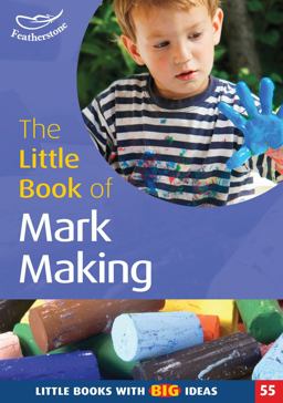 The Little Book of Mark Making