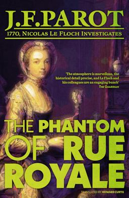 The Phantom of Rue Royale: Nicolas le Floch Investigation #3