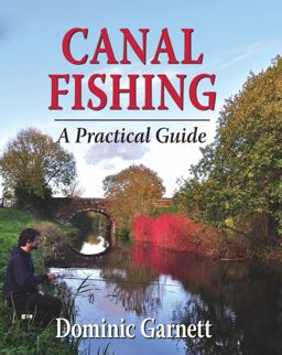 Canal Fishing A Practical Guide  9781906122645 Front Cover