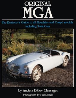 Original MGA The Restorer's Guide to All Roadster and Coupe Models Including Twin Cam  9781906133177 Front Cover
