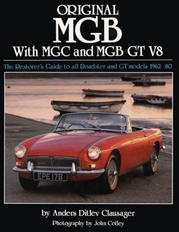 Original MGB The Restorer's Guide to All Roadster and GT Models 1962-80  9781906133184 Front Cover