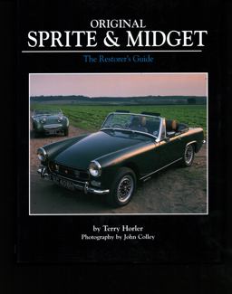 Original Sprite and Midget The Restorer's Guide  9781906133337 Front Cover