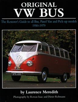 Original VW Bus The Restorer's Guide to All Bus, Panel Van and Pick-Up Models 1950-1979  9781906133351 Front Cover