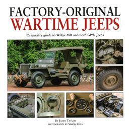 Factory-Original Wartime Jeeps Originality Guide to Willys MB and Ford GPW Jeeps  9781906133948 Front Cover