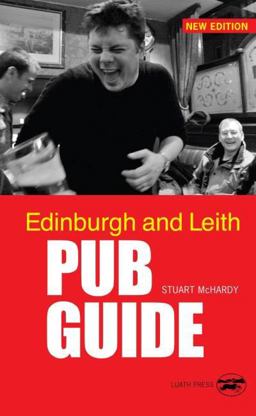 Edinburgh and Leith Pub Guide Edinburgh and Leith Pub Guide