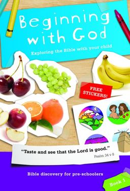 Beginning with God: Book 1 Exploring the Bible with Your Child  9781906334987 Front Cover