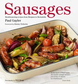 Sausages Mouthwatering Recipes from Merguez to Mortadella  9781906417581 Front Cover