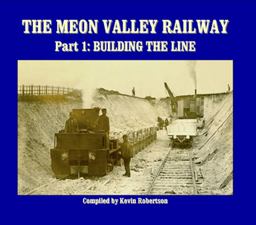 The Meon Valley Railway - Building the Line The Meon Valley Railway - Building the Line