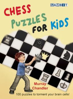 Chess Puzzles for Kids 2012 9781906454401 Front Cover