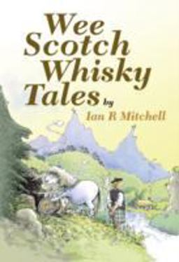 Wee Scotch Whisky Tales Wee Scotch Whisky Tales