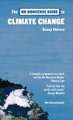 No-Nonsense Guide to Climate Change The Science, the Solutions, the Way Forward  9781906523855 Front Cover