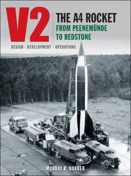 V2 The A4 Rocket from Peenemunde to Redstone  9781906537531 Front Cover