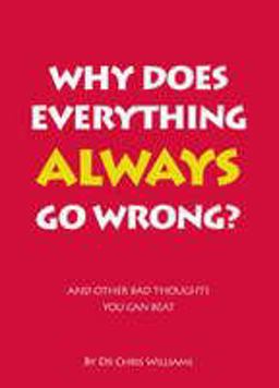 Why Does Everything Always Go Wrong?