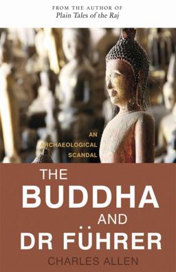 Buddha and Dr Fuhrer An Archaeological Scandal  9781906598907 Front Cover