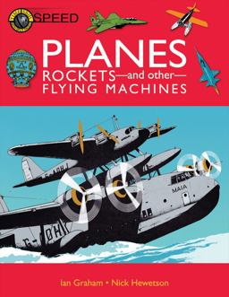 Planes, Rockets and Other Flying Machines